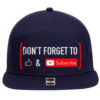 DonT Forget To Like And Subscribe Video Content Creator 7 Panel Mesh Trucker Snapback Hat