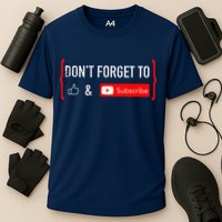 DonT Forget To Like And Subscribe Video Content Creator Performance Shirt