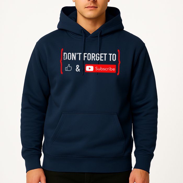 DonT Forget To Like And Subscribe Video Content Creator Hoodie