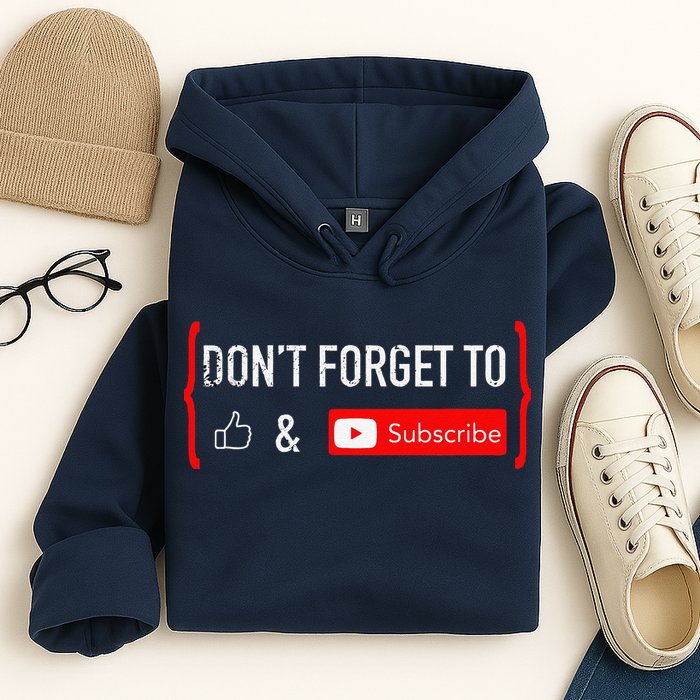 DonT Forget To Like And Subscribe Video Content Creator Hoodie
