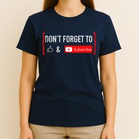 DonT Forget To Like And Subscribe Video Content Creator T-Shirt