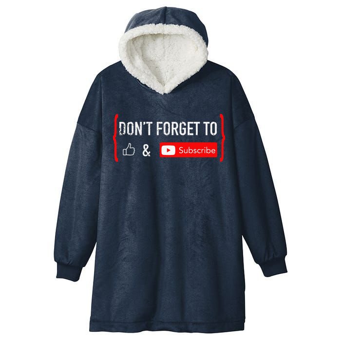 DonT Forget To Like And Subscribe Video Content Creator Hooded Wearable Blanket