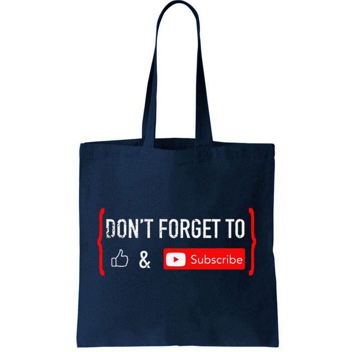 DonT Forget To Like And Subscribe Video Content Creator Tote Bag