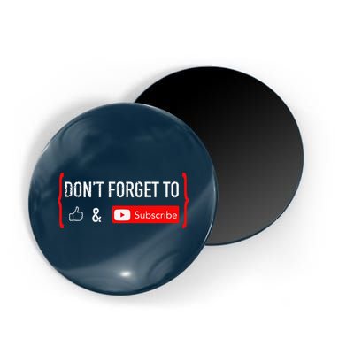 DonT Forget To Like And Subscribe Video Content Creator Magnet