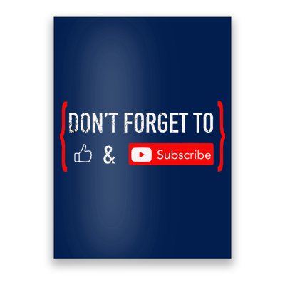 DonT Forget To Like And Subscribe Video Content Creator Poster