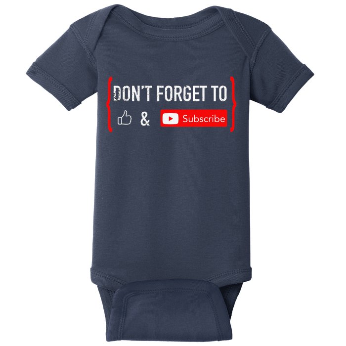 DonT Forget To Like And Subscribe Video Content Creator Baby Bodysuit