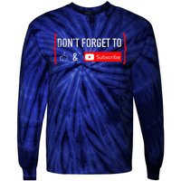 DonT Forget To Like And Subscribe Video Content Creator Tie-Dye Long Sleeve Shirt