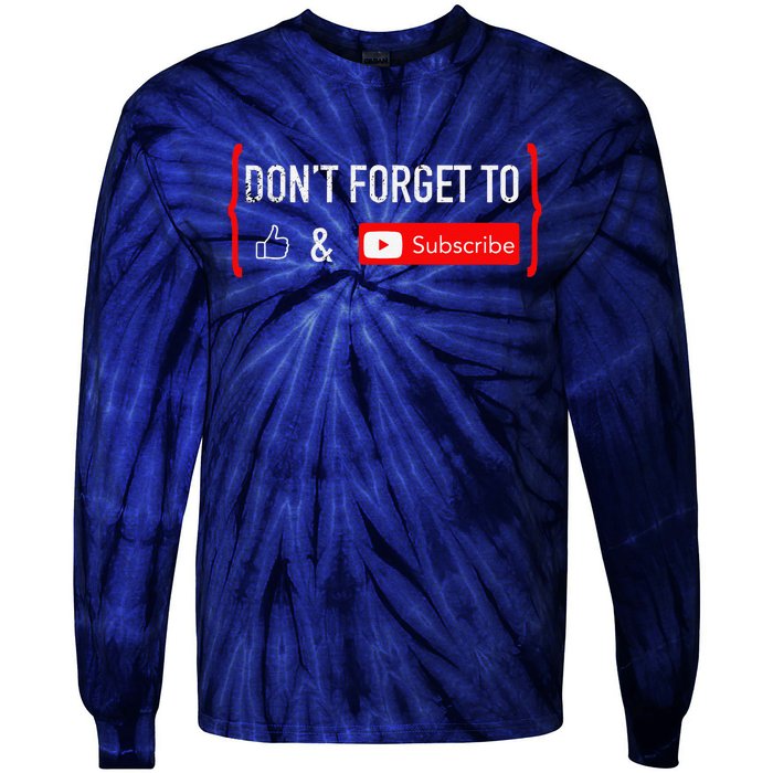 DonT Forget To Like And Subscribe Video Content Creator Tie-Dye Long Sleeve Shirt