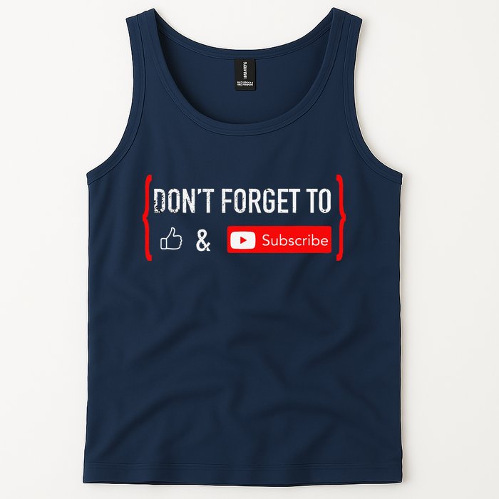 DonT Forget To Like And Subscribe Video Content Creator Tank Top
