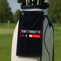 DonT Forget To Like And Subscribe Video Content Creator Golf Towel