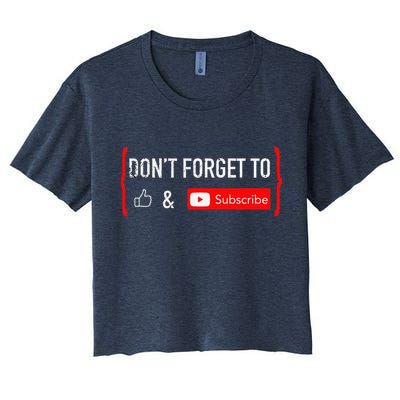 DonT Forget To Like And Subscribe Video Content Creator Crop Top