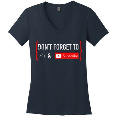DonT Forget To Like And Subscribe Video Content Creator Women's V-Neck T-Shirt