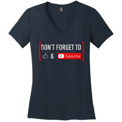 DonT Forget To Like And Subscribe Video Content Creator Women's V-Neck T-Shirt