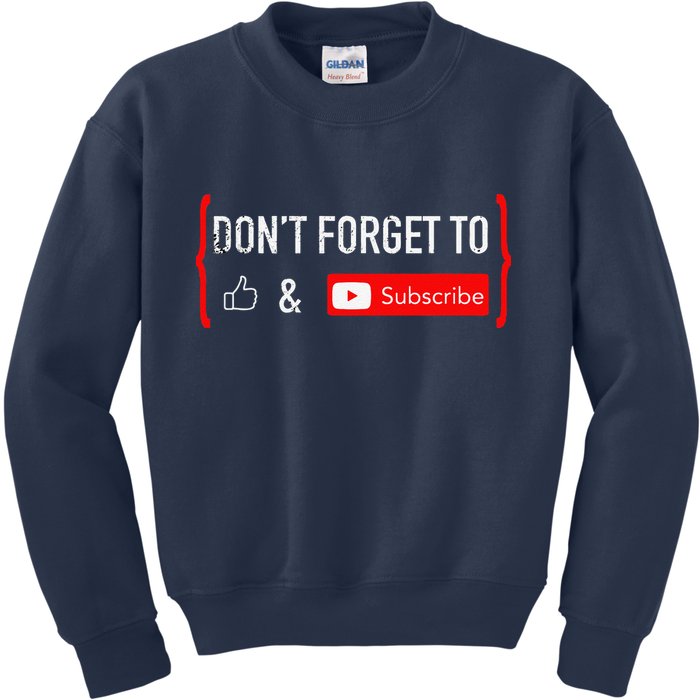 DonT Forget To Like And Subscribe Video Content Creator Kids Sweatshirt