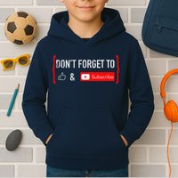 DonT Forget To Like And Subscribe Video Content Creator Kids Hoodie
