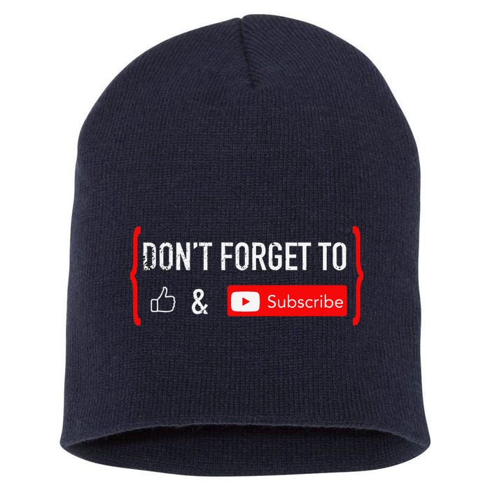 DonT Forget To Like And Subscribe Video Content Creator Short Acrylic Beanie
