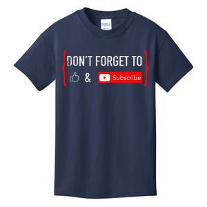 DonT Forget To Like And Subscribe Video Content Creator Kids T-Shirt