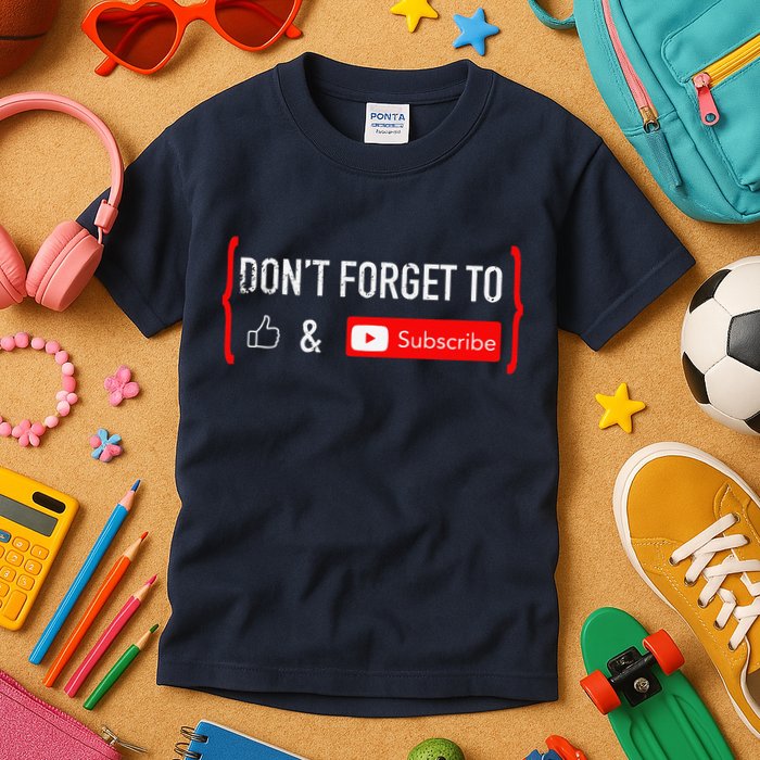 DonT Forget To Like And Subscribe Video Content Creator Kids T-Shirt