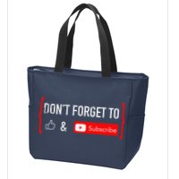 DonT Forget To Like And Subscribe Video Content Creator Zip Tote Bag