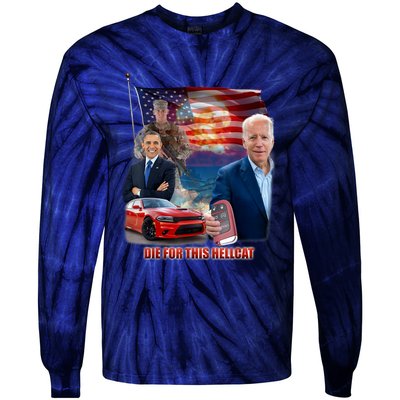 Die For This Hellcat Biden Tie-Dye Long Sleeve Shirt