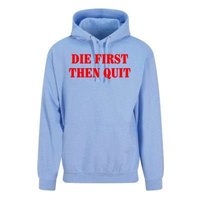 Die First Then Quit Unisex Surf Hoodie