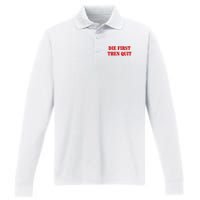 Die First Then Quit Performance Long Sleeve Polo