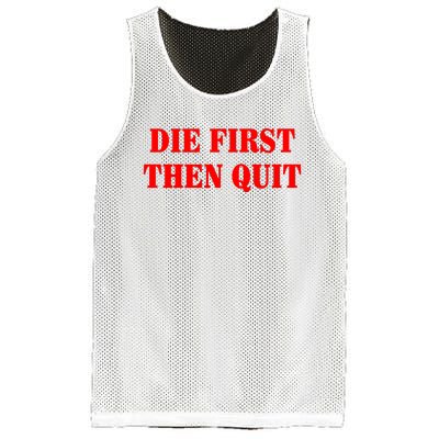 Die First Then Quit Mesh Reversible Basketball Jersey Tank