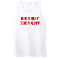 Die First Then Quit PosiCharge Competitor Tank