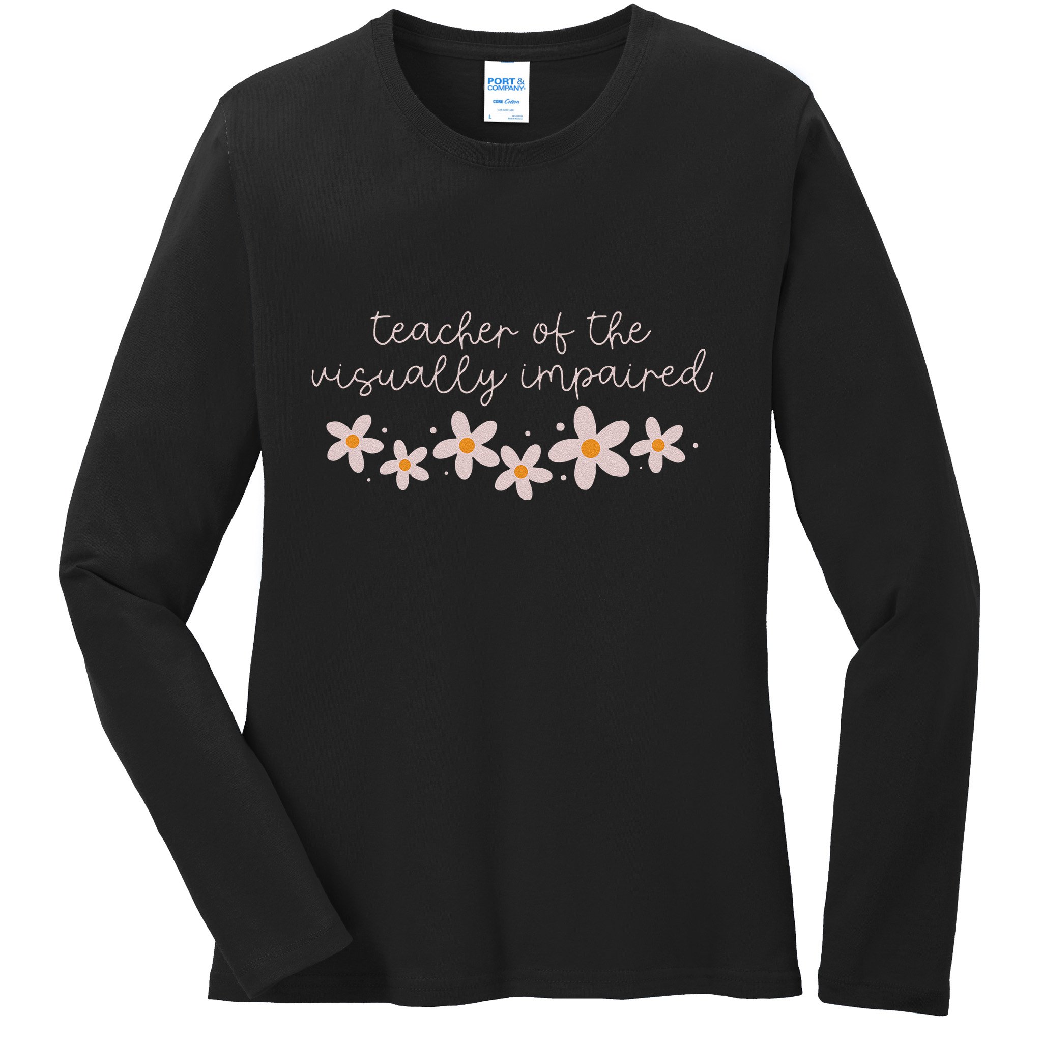 Daisy Flower Teacher Of The Visually Impaired Asl Braille Ladies Long Sleeve Shirt