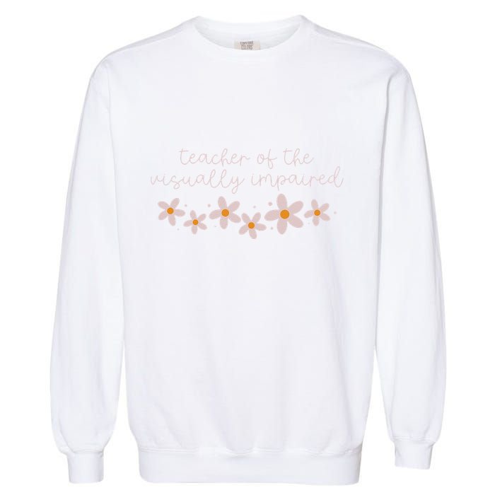 Daisy Flower Teacher Of The Visually Impaired Asl Braille Garment-Dyed Sweatshirt