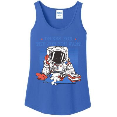 Dress For The Job You Want Astronaut Gift Ladies Essential Tank