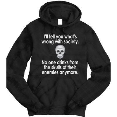 Drink From The Skull Of Your Enemies Wrong Society Tie Dye Hoodie