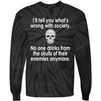 Drink From The Skull Of Your Enemies Wrong Society Tie-Dye Long Sleeve Shirt