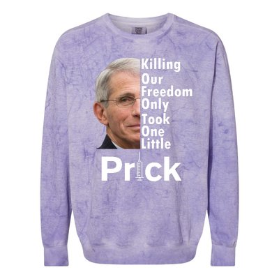 Dr Fauci Vaccine Killing Our Freedom Only Took One Little Prick Colorblast Crewneck Sweatshirt