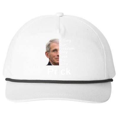 Dr Fauci Vaccine Killing Our Freedom Only Took One Little Prick Snapback Five-Panel Rope Hat