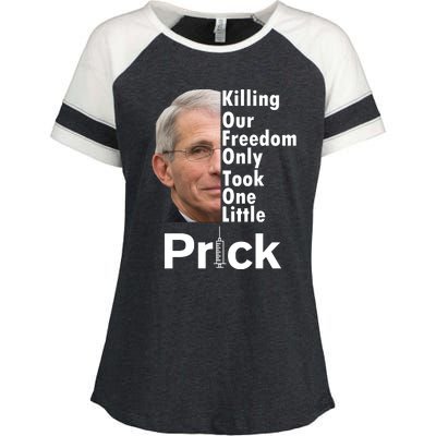 Dr Fauci Vaccine Killing Our Freedom Only Took One Little Prick Enza Ladies Jersey Colorblock Tee