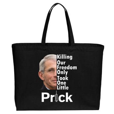 Dr Fauci Vaccine Killing Our Freedom Only Took One Little Prick Cotton Canvas Jumbo Tote