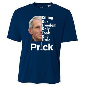 Dr Fauci Vaccine Killing Our Freedom Only Took One Little Prick Cooling Performance Crew T-Shirt