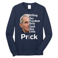 Dr Fauci Vaccine Killing Our Freedom Only Took One Little Prick Long Sleeve Shirt