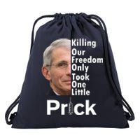 Dr Fauci Vaccine Killing Our Freedom Only Took One Little Prick Drawstring Bag