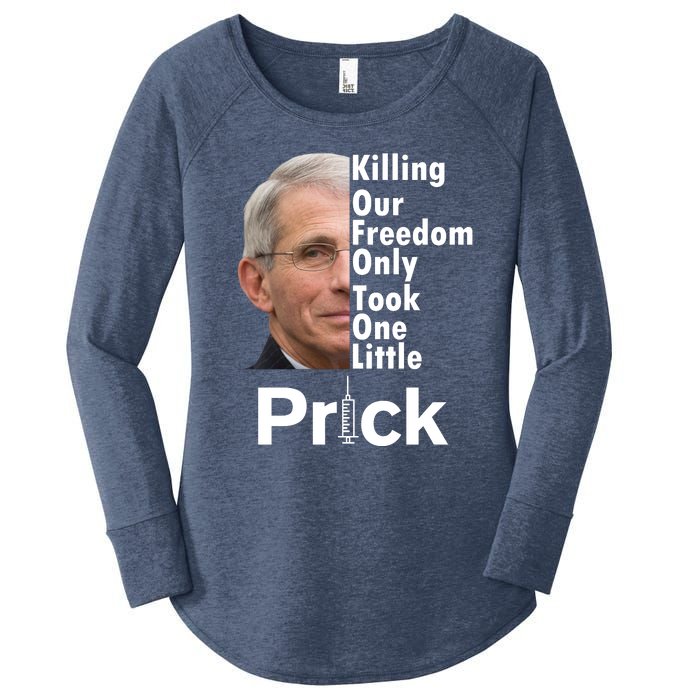 Dr Fauci Vaccine Killing Our Freedom Only Took One Little Prick Women's Perfect Tri Tunic Long Sleeve Shirt