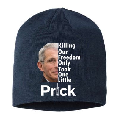 Dr Fauci Vaccine Killing Our Freedom Only Took One Little Prick Sustainable Beanie