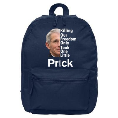 Dr Fauci Vaccine Killing Our Freedom Only Took One Little Prick 16 in Basic Backpack