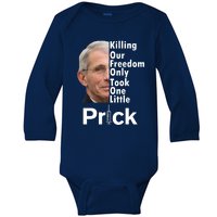 Dr Fauci Vaccine Killing Our Freedom Only Took One Little Prick Baby Long Sleeve Bodysuit