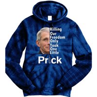 Dr Fauci Vaccine Killing Our Freedom Only Took One Little Prick Tie Dye Hoodie