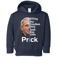 Dr Fauci Vaccine Killing Our Freedom Only Took One Little Prick Toddler Hoodie