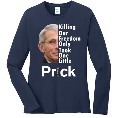 Dr Fauci Vaccine Killing Our Freedom Only Took One Little Prick Ladies Long Sleeve Shirt