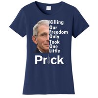 Dr Fauci Vaccine Killing Our Freedom Only Took One Little Prick Women's T-Shirt