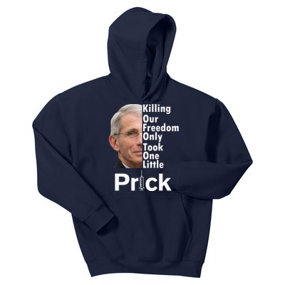 Dr Fauci Vaccine Killing Our Freedom Only Took One Little Prick Kids Hoodie