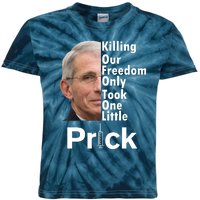 Dr Fauci Vaccine Killing Our Freedom Only Took One Little Prick Kids Tie-Dye T-Shirt